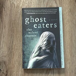 Ghost Eaters Book by Clay McLeod Chapman